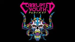Corrupted Youth Ep 90 Event Horizon