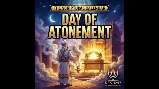 The Scriptural Calendar: Day of Atonement (Yom Kippur)