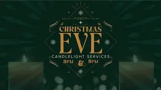 Christmas Eve Service | Full Service December 24th, 2025