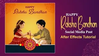 Raksha Bandhan Social Media Post | Raksha Bandhan motion graphics | After effects tutorial