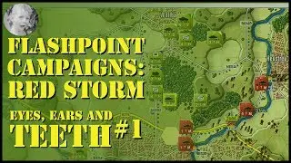 Flashpoint Campaigns Red Storm Scenario - Eyes, Ears and Teeth - Part 1