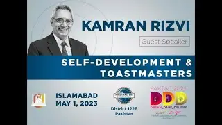 Self-Development & Toastmasters | Kamran Rizvi Keynote (Part-2/3) | ICAP Auditorium | 1st May 2023 |
