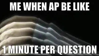 AP Classes Be Like