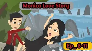 Monika Love Story Ep 6 to 11 ||  English Animated Story || English Listening Practice