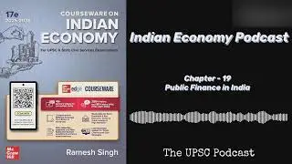 Chapter 19 | Public Finance in India | UPSC Indian Economy Podcast
