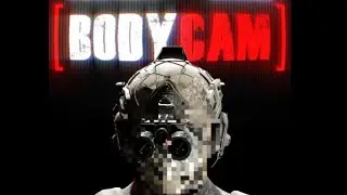 Bodycam - игра понравилась! Оченьрекомендую