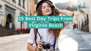 25 Best Day Trips From Virginia Beach