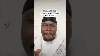 SIERRA LEONE 🇸🇱 STUDENTS IN RUSSIA 🇷🇺 NEEDS HELP