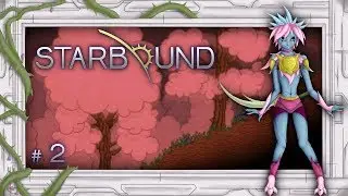 Helix Plays Starbound (Part 2): Exploration of the First Planet
