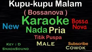 Kupu-kupu malam-Bossanova-Titik Puspa-Nostalgia-Karaoke nada Pria-Male-Laki-laki@UcokkuYasir