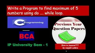 Previous Year Questions for C Programming Language - BCA Exam Semester - 1, #btech #bca #cs #c #ipu