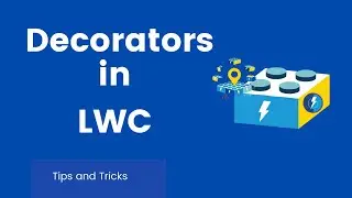 How to Work on Decorators? in Salesforce in #Salesforcehunt  LWC part 1