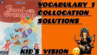 Neuberg Book 6 | Vocabulary 1 Collocations Solutions  | Kid's Vision 🙂