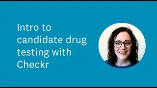 Drug Testing with Checkr: Intro, Setup, and Ordering