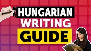 Hungarian Writing Decoded in 20 Minutes: A Quick Guide