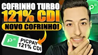 Até 121% do CDI no COFRINHO TURBO do PICPAY! Vale a pena?