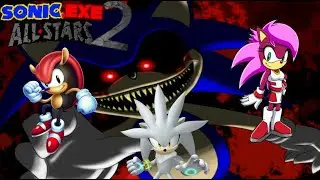 Sonic.EXE All Stars 2. (Game Cancelled). (Loquendo).