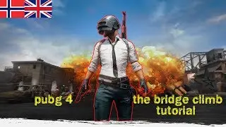 PUBG #4 - The Bridge Climb Tutorial (w/ RoobYo)
