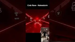 Crab Rave by Noisestorm | Beat Saber