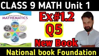 Class 9 Math New book Ex 1.2 Q5 NBF || Math  National Book Foundation Ex 1.2 Q5 Class 9 ||
