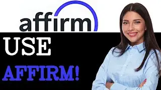 How To Use Affirm Virtual Card Updated (2025)