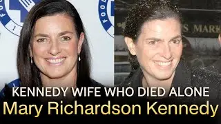 MARY RICHARDSON KENNEDY: THE KENNEDY WIFE WHO DIED ALONE