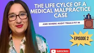Episode 2: The Life Cycle of a Medical Malpractice Case
