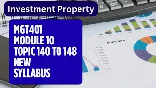 MGT401 MODULE 10-Topic 140 to 148-SHORT LECTURES NEW SYLLABUS New Series