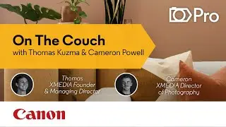 CameraPro On The Couch with Thomas Kuzma & Cameron Powell | Supported by Canon Australia