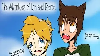 [MMD] The Adventures of Len and Dedrick