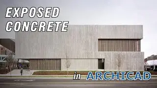Exposed Concrete Style in ArchiCAD Tutorial