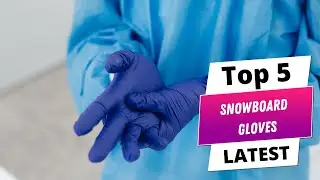 ✅ Лучшие перчатки для сноуборда: Перчатки для сноуборда (Руководство по выбору)