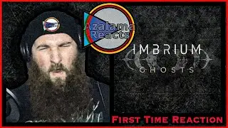 Imbrium - Ghosts / First Time Reaction