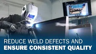 Reduce Weld Defects and Ensure Consistent Quality