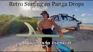 Retro Surfing en Panga Drops