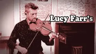 Fiddle Lesson - Lucy Farr's