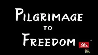Documentary: Pilgrimage to Freedom