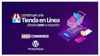 Crea una tienda en linea con WooCommerce en Wordpress desde Cero