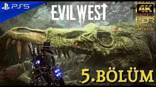 DEVASA YARATIK | EVIL WEST (PS5) 4K 60FPS T&uuml;rk&ccedil;e B&ouml;l&uuml;m 5