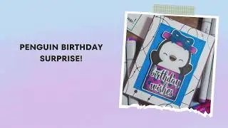 Penguin Birthday Surprise!