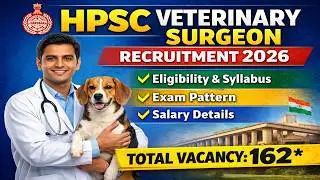 HPSC Veterinary Surgeon Vacancy 2026 | Selection Process, Salary & Syllabus