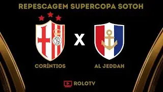 COR&Iacute;NTIOS  3 X 2  AL JEDDAH | REPESCAGEM - SUPERCOPA SOTOH!!!