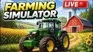 🔴Farming Simulator 25🔴(live)