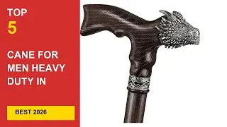Best Cane For Men Heavy Duty in 2026 - Expert Reviews in 2026