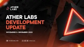 Ather Labs Development Update (Nov - Dec 2022)