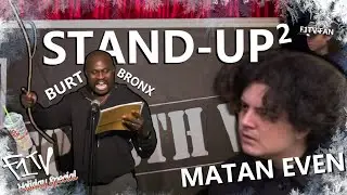 BURT & MATAN EVEN DO MORE STAND-UP COMEDY...
