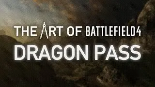 Dragon Pass | The Art of Battlefield 4