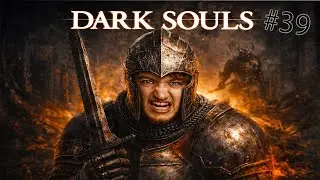 O DRAGÃO ME PRENDEU NA TORRE 👉 Dark Souls #39