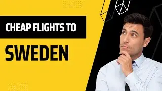 How To Get Cheap Flights To Sweden  How to Find Cheap Flights 2022