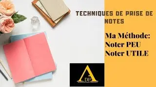 Techniques de prise de notes: noter peu, noter utile!